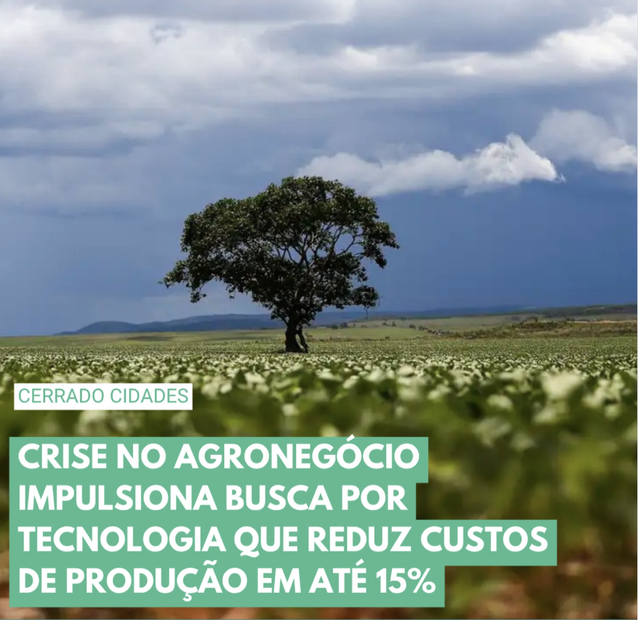 Crise no agronegócio impulsiona busca por tecnologia